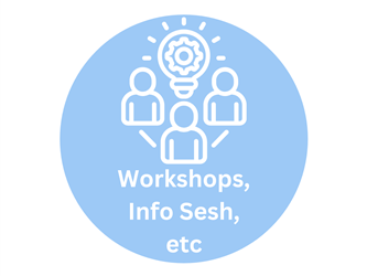 Workshops, Info Sessions, etc.